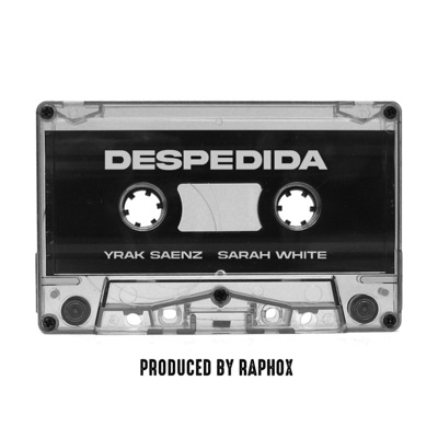 Despedida (feat. Sarah White & Raphox) - Single