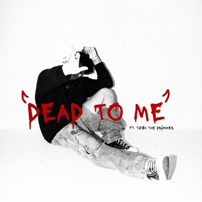 DEAD TO ME (feat. Tosh the Drummer) - Single