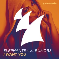 I Want You (feat. Rumors) - Single