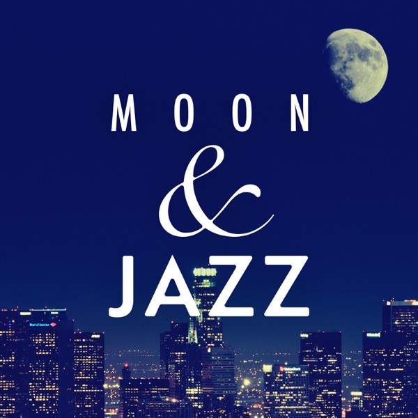 Moon & Jazz: Comfortable Melodies Under the Moonlight