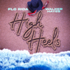 Flo Rida, Walker Hayes & secs on the beach - High Heels (Whistle While You Twerk) artwork