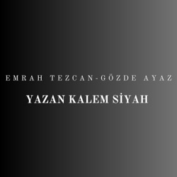 Yazan Kalem Siyah (feat. Gözde Ayaz)