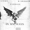 In My Ways (feat. Linko & D Swervo) - Exzhale lyrics