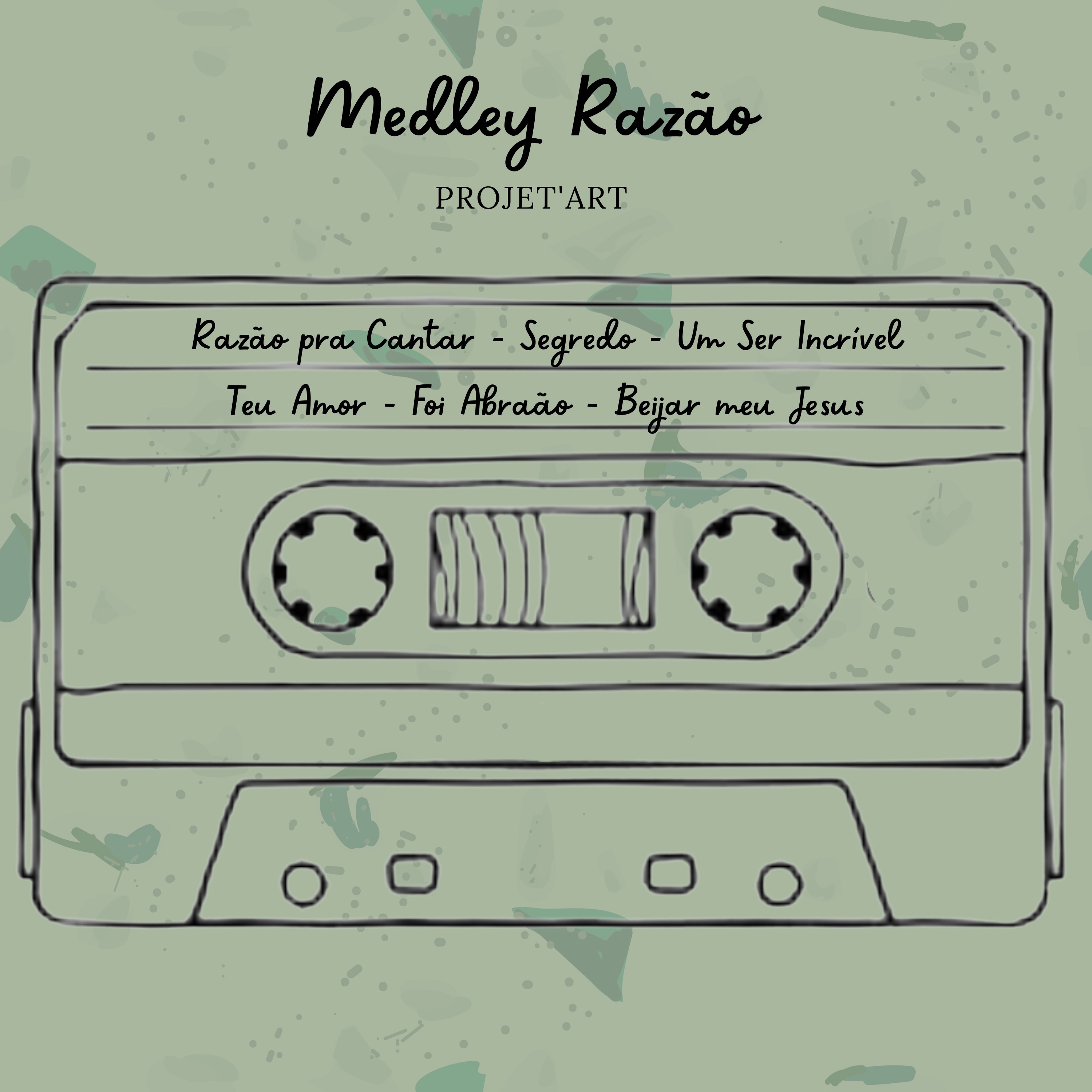 Medley Razão: Razão pra Cantar / Segredo / Um Ser Incrível / Teu Amor / Foi Abraão / Beijar meu Jesus - Single