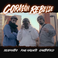 Corazón Rebelde - Single - King Magneto, Chusterfield & Solohmateo