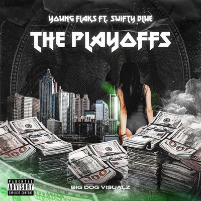 The Playoffs (feat. Swifty Blue) - Single