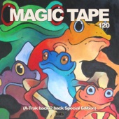 Magic Tape 120 (Special B2B w/ A-Trak) [DJ Mix] [DJ Mix] artwork