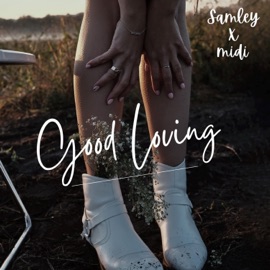 Good Loving (feat. MIDI) Samley