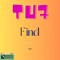 Find - TU7 lyrics