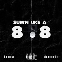 Sum'n Like A 808 (feat. Maxx'd Out) - Single - La Duce