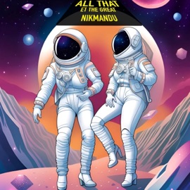 All That (feat. ET the Great) NIKMANDU