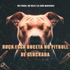 Roça Essa Buceta no PitBull de Glockada - Single