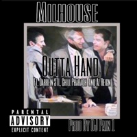 Outta Hand (feat. Darrein STL, Chill Pharaoh & Az Reign) - Single - Milhouse