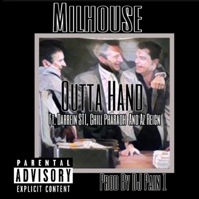 Outta Hand (feat. Darrein STL, Chill Pharaoh & Az Reign) - Single