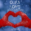 Only Love (Will Save Us This Christmas) (feat. Angel City Chorale)