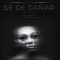 Sé de Daña (feat. Ethos MalMorro) - Single - Nilazz