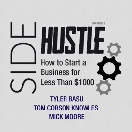 Sidehustle: How to Start a Business for Less Than $1,000