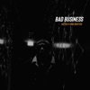 Bad Business (feat. King Brixton) - Single