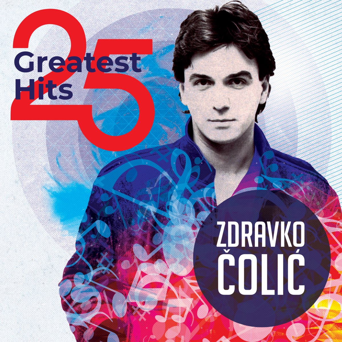 25 Greatest Hits - Album by Zdravko Čolić - Apple Music