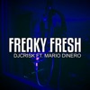 Freaky Fresh (feat. Mario Dinero) - Single