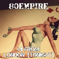 Hi From London - Single - 80 Empire