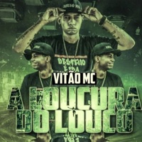 A Loucura do Louco - Single - Vitão Mc