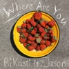 Where Are You (feat. Jason) - Single