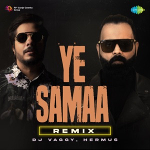 Ye Samaa (Remix)