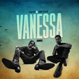 Vanessa (Remix) PSON & Mr Eazi