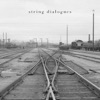 String Dialogues