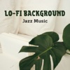 Lo-Fi Background Jazz Music