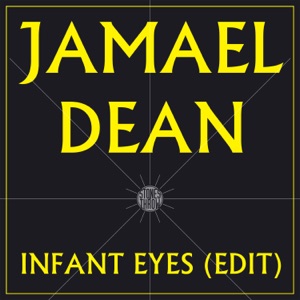 Infant Eyes (Edit) - Single
