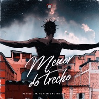 Menor do Trecho (feat. J. Books) - Single - Mc Miguel VN, MC Harry & Mc Thierry
