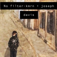 No Filter (feat. Joseph Davis) - Single - Kool Kid