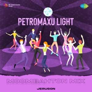Petromaxu Light (Moombahton Mix)