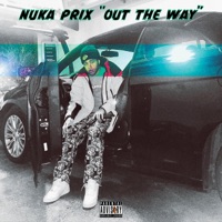 Out the Way (2020) - Single - Nuka Prix