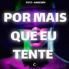 Por Mais Que Eu Tente - Single