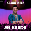 Jee Karda - Kamal Heer