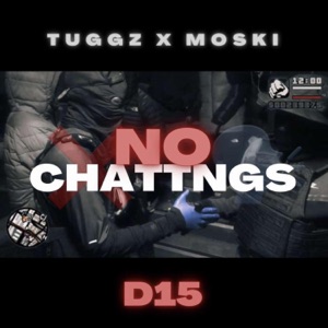 No Chattings (feat. Tuggz & D15)