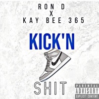 Kick'n Shit (feat. Kay Bee 365) - Single - RonD