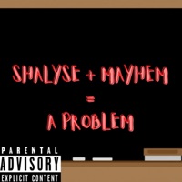 Problem (feat. Mayhem Muzic) - Single - shalyse