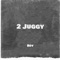 2 Juggy - Roy. lyrics
