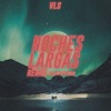 Noches Largas (feat. VLS & Reen) [REMIX] [REMIX] - Single