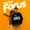 Focus - Dope Teezy lyrics