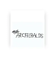 The Archibalds을(를) 듣고, 뮤직 비디오를 보고, 약력을 읽고, 투어 일정 등을 확인하세요!