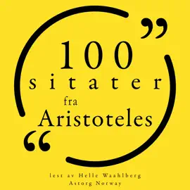 100 sitater fra Aristoteles: Samling 100 sitater fra