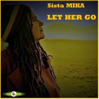 Let Her Go - Single - Sista Mika