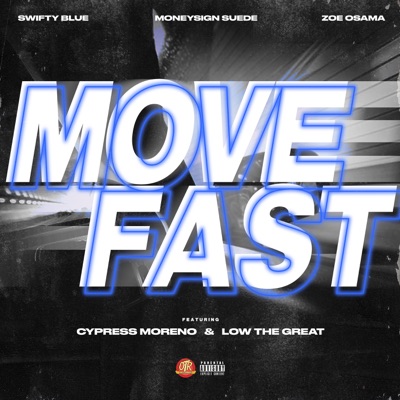 Move Fast (feat. Cypress Moreno & Low the Great) - Single