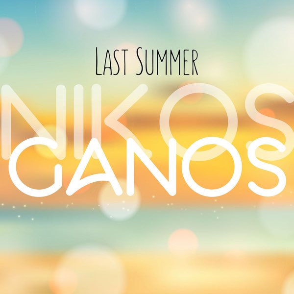 Last Summer - Single - Album by Nikos Ganos - Apple Music