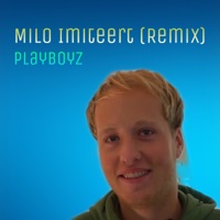 Milo Imiteert (Remix) - Single - Playboyz & ViGO